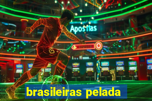 brasileiras pelada